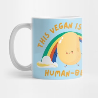 Great human bean cute vegan pun Mug